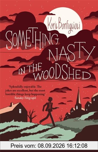 Something Nasty in the Woodshed: The Third Charlie Mortdecai Novel (Mortdecai Trilogy 3)