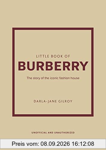 Little Book of Burberry: The story of the iconic fashion house (Little Books of Fashion)