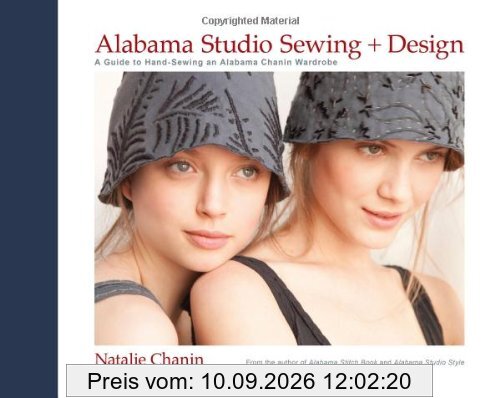 Alabama Studio Sewing + Design: A Guide to Hand-Sewing an Alabama Chanin Wardrobe