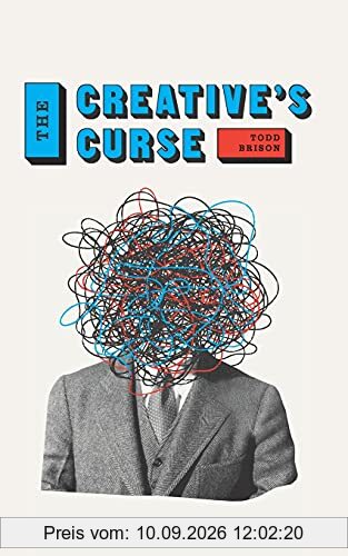 The Creative's Curse: Find the Creative Confidence to Walk with Your Demons (The Successful Creative Series)