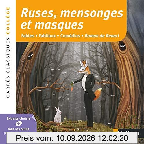 Ruses, mensonges et masques : fables, fabliaux, comédies, Roman de Renart : extraits choisis