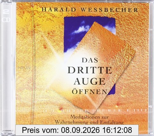 Das dritte Auge öffnen: Meditationen zur Wahrnehmung und Entfaltung mentaler Kräfte