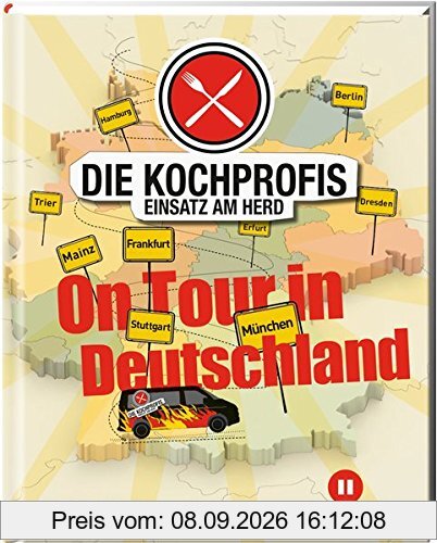 Die Kochprofis 5: On Tour in Deutschland (Die Kochprofis / Unsere Kochschule)