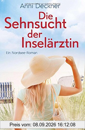 Die Sehnsucht der Inselärztin: Ein Nordsee-Roman
