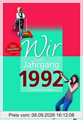 Wir vom Jahrgang 1992 - Kindheit und Jugend (Jahrgangsbände)