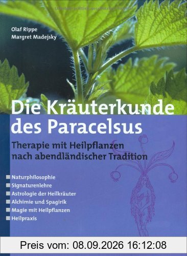 Die Kräuterkunde des Paracelsus: Therapie mit Heilpflanzen nach abendländischer Tradition