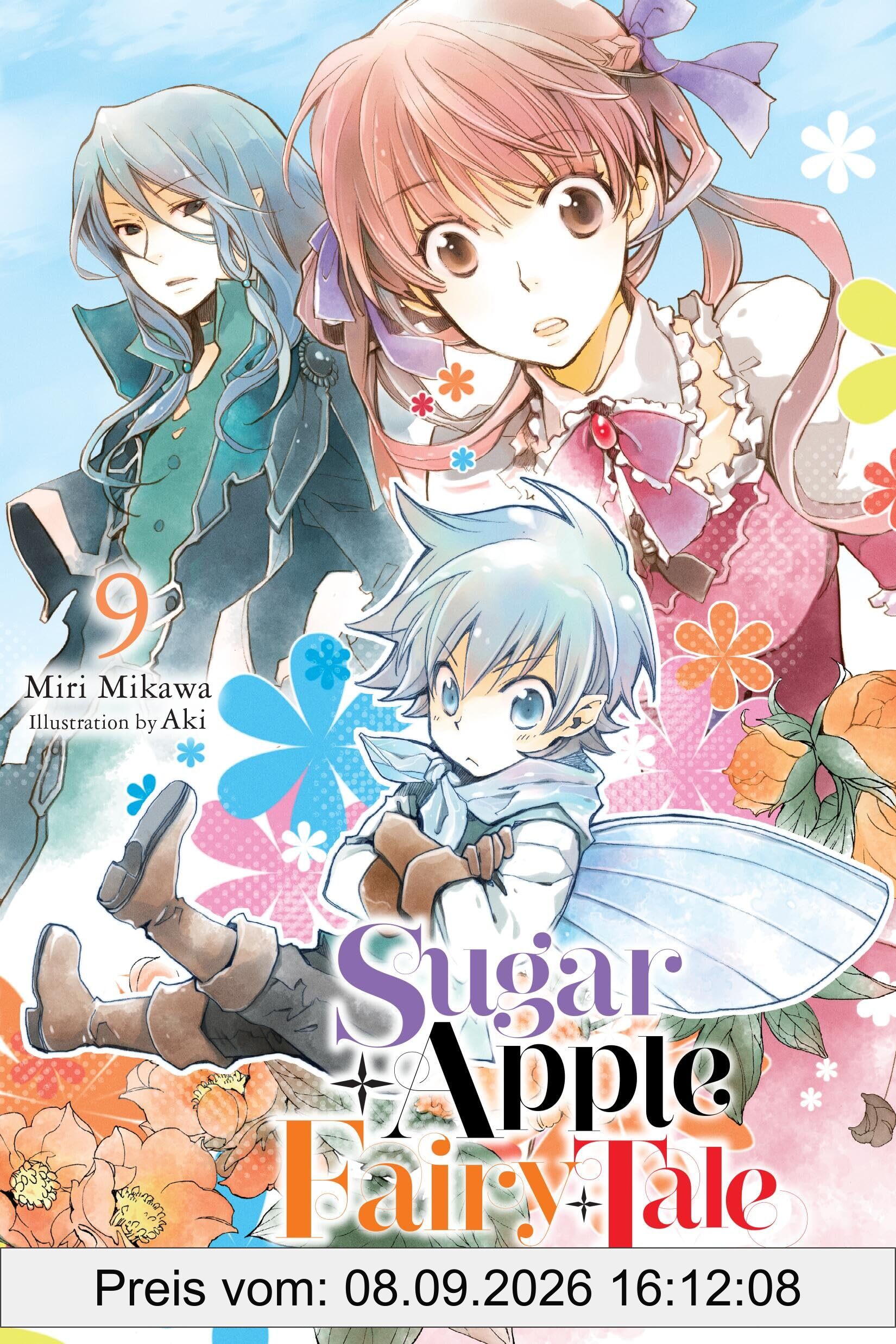 Sugar Apple Fairy Tale, Vol. 9 (light novel): The Silver Sugar Master and the Rainbow Successors (Sugar Apple Fairy Tale (Light Novel))