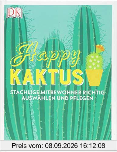 Happy Kaktus: Stachlige Mitbewohner richtig auswählen und pflegen