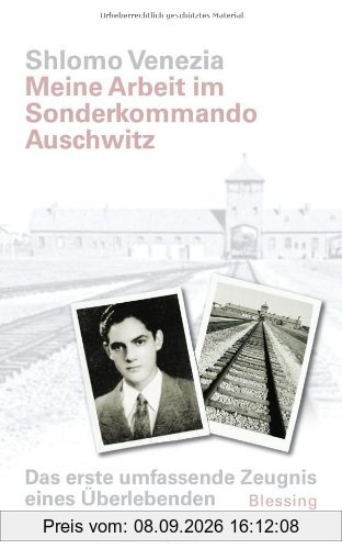 Meine Arbeit im Sonderkommando Auschwitz: Das erste umfassende Zeugnis eines Überlebenden. Vorwort von Simone Veil