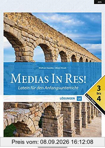Medias in res! - Latein für den Anfangsunterricht - AHS: 3. bis 4. Klasse: Lösungen für das sechsjährige Latein - Lösungen 3-4