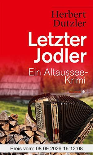 Letzter Jodler: Ein Altaussee-Krimi (HAYMON TASCHENBUCH)