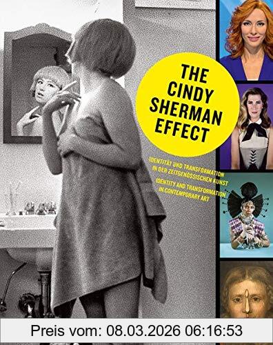 The Cindy Sherman Effect, Identität Und Transformation In Der Zeitgenössischen Kunst