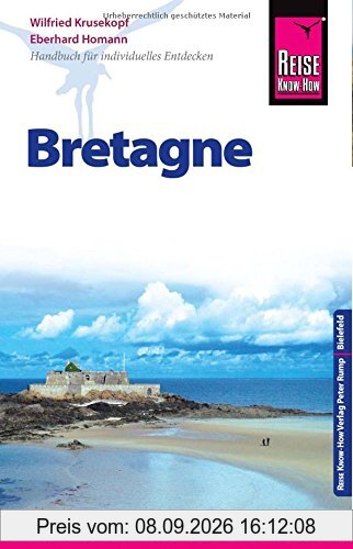Reise Know-How Bretagne: Reiseführer für individuelles Entdecken