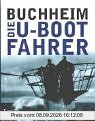 Die U- Boot- Fahrer. Die Boote, die Besatzungen und ihr Admiral.