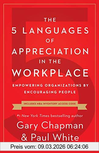 Chapman, Gary D. 5 Languages Of Appreciation In The Workplace, The