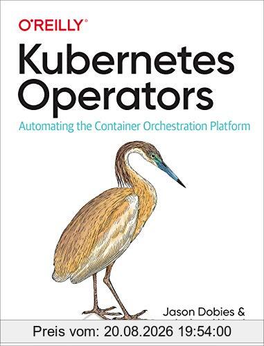 Jason Dobies Kubernetes Operators, Automating The Container Orchestration Platform