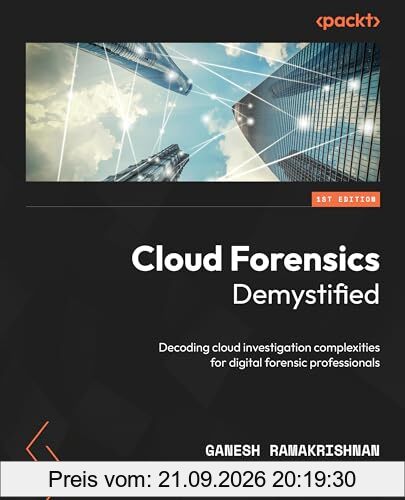 Cloud Forensics Demystified: Decoding cloud investigation complexities for digital forensic professionals