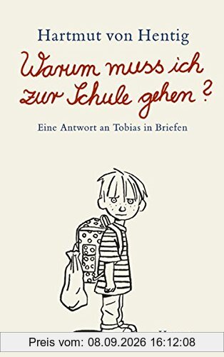 Warum muss ich zur Schule gehen?: Eine Antwort an Tobias in Briefen