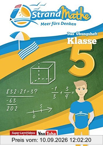StrandMathe Übungsheft und Lernheft Klasse 5: Matheaufgaben der Schule üben, vertiefen, wiederholen - Lernvideos - Lösungswege - Rechenschritte: ... Textaufgaben (StrandMathe Übungshefte)