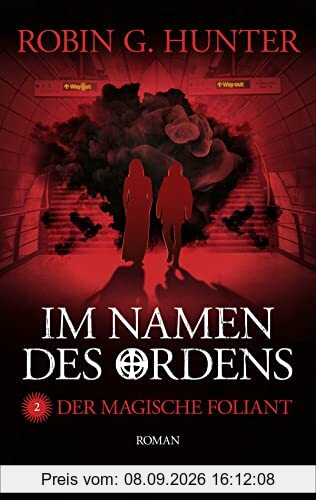 Im Namen des Ordens 2: Der magische Foliant. Roman