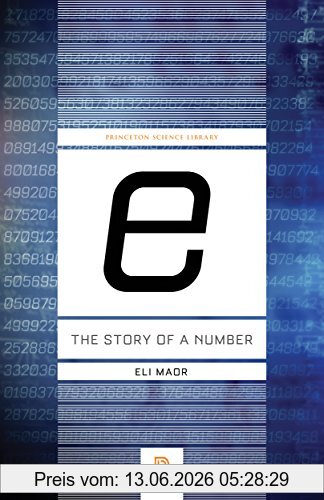 Eli Maor E, The Story Of A Number. Princeton Science Library (Princeton Science Library (Paperback))