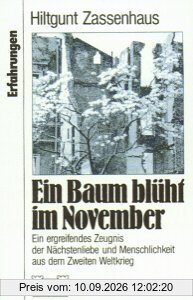 Ein Baum blüht im November. Ein ergreifendes Zeugnis der Nächstenliebe und Menschlichkeit aus dem Zweiten Weltkrieg