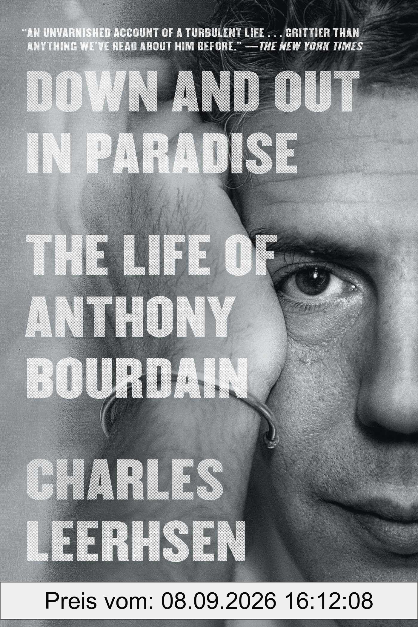 Down and Out in Paradise: The Life of Anthony Bourdain