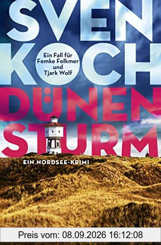 Dünensturm: Ein Nordseekrimi (Ein Fall für Femke Folkmer und Tjark Wolf, Band 7)