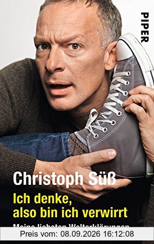 Ich denke, also bin ich verwirrt: Meine liebsten Welterklärungen