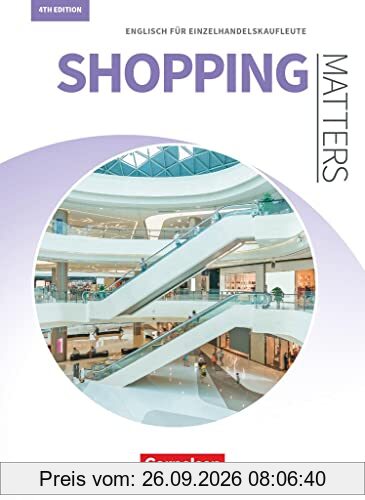 Matters Wirtschaft - Englisch für kaufmännische Ausbildungsberufe - Shopping Matters 4th edition - A2/B1: Englisch für Einzelhandel und …