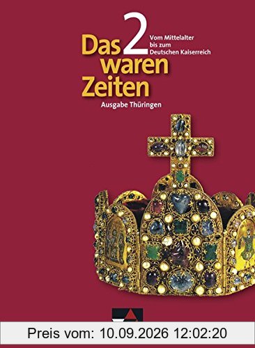 Das waren Zeiten - Thüringen / Das waren Zeiten Thüringen 2: Unterrichtswerk für Geschichte an Gymnasien, Sekundarstufe I / Für die Klassenstufe 7/8
