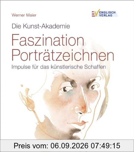 Die Kunst-Akademie Faszination Porträtzeichnen: Impulse für das künstlerische Schaffen