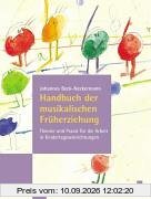 Handbuch der musikalischen Früherziehung. Theorie und Praxis für die Arbeit in Kindertageseinrichtungen