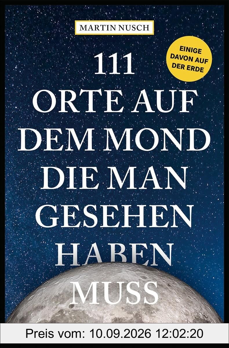 111 Orte auf dem Mond, die man gesehen haben muss