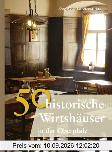 50 Historische Wirtshäuser in der Oberpfalz