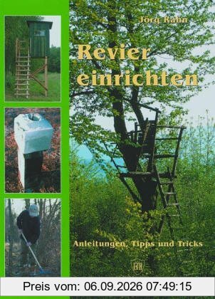 Revier einrichten: Anleitungen, Tipps und Tricks