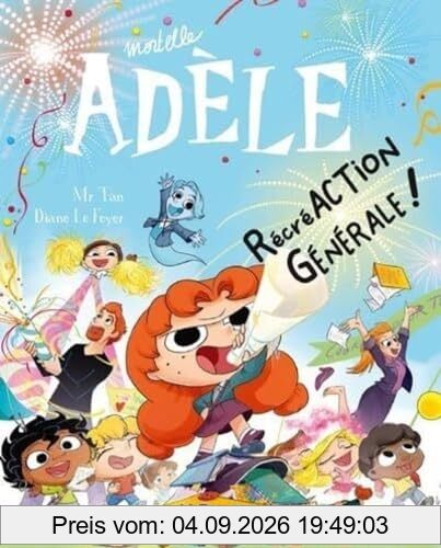 Mortelle Adèle. Vol. 21. Récréaction générale !
