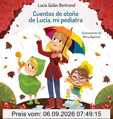 Cuentos de otoño de Lucía, mi pediatra (Cuentos infantiles de Lucía, mi pediatra)