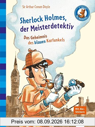 Sherlock Holmes, der Meisterdetektiv. Das Geheimnis des blauen Karfunkels: Der Bücherbär: Klassiker für Erstleser