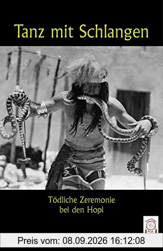 Tanz mit Schlangen: Tödliche Zeremonie bei den Hopi