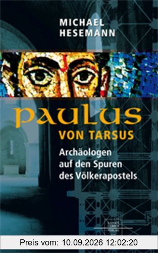 Paulus von Tarsus: Archäologen auf den Spuren des Völkerapostels