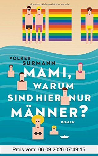 Mami, warum sind hier nur Männer?: Roman