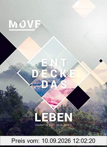 Move - Entdecke das Leben: Glauben ist mehr, als du denkst