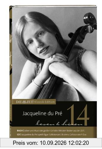 DIE ZEIT Klassik-Edition, Bücher und Audio-CDs, Bd.14 : Jacqueline du Pré lesen und hören, Buch u. Audio-CD