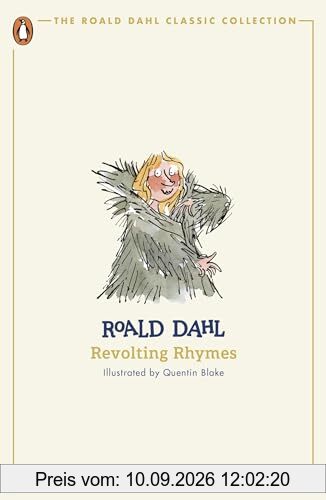 Revolting Rhymes: Roald Dahl (The Roald Dahl Classic Collection)