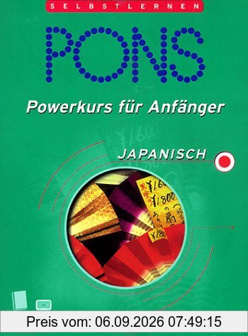 PONS Powerkurs für Anfänger, Cassetten m. Lehrbuch : Japanisch, 1 Cassette m. Lehrbuch