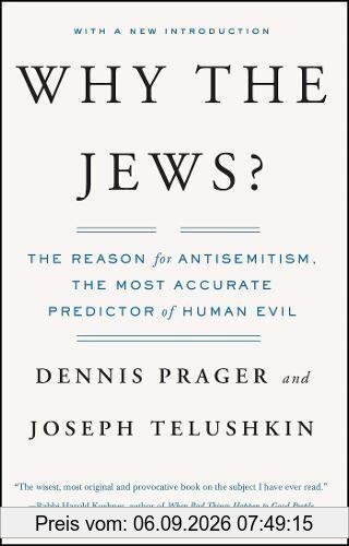 Why the Jews?: The Reason for Antisemitism