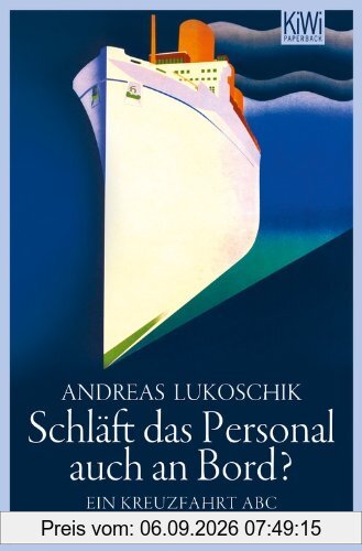 Schläft das Personal auch an Bord?: Ein Kreuzfahrt ABC