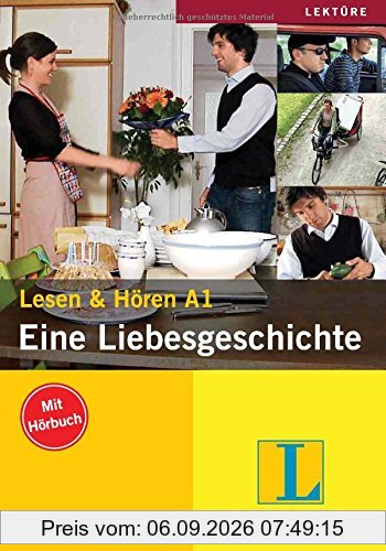 Eine Liebesgeschichte : Lesen & Hören A1