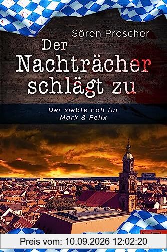 Der Nachträcher schlägt zu: Der siebte Fall für Mark & Felix